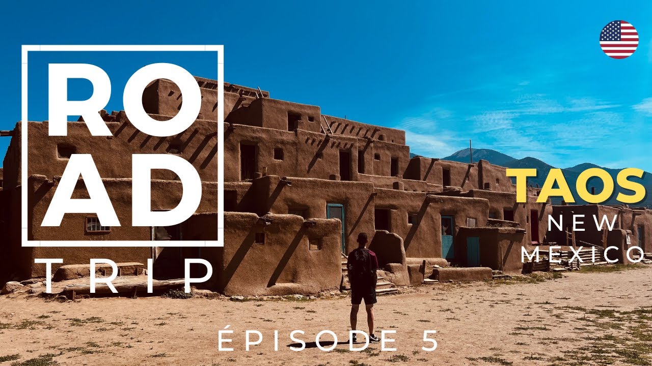 TAOS - NOUVEAU MEXIQUE | ROAD TRIP USA | EPISODE 5