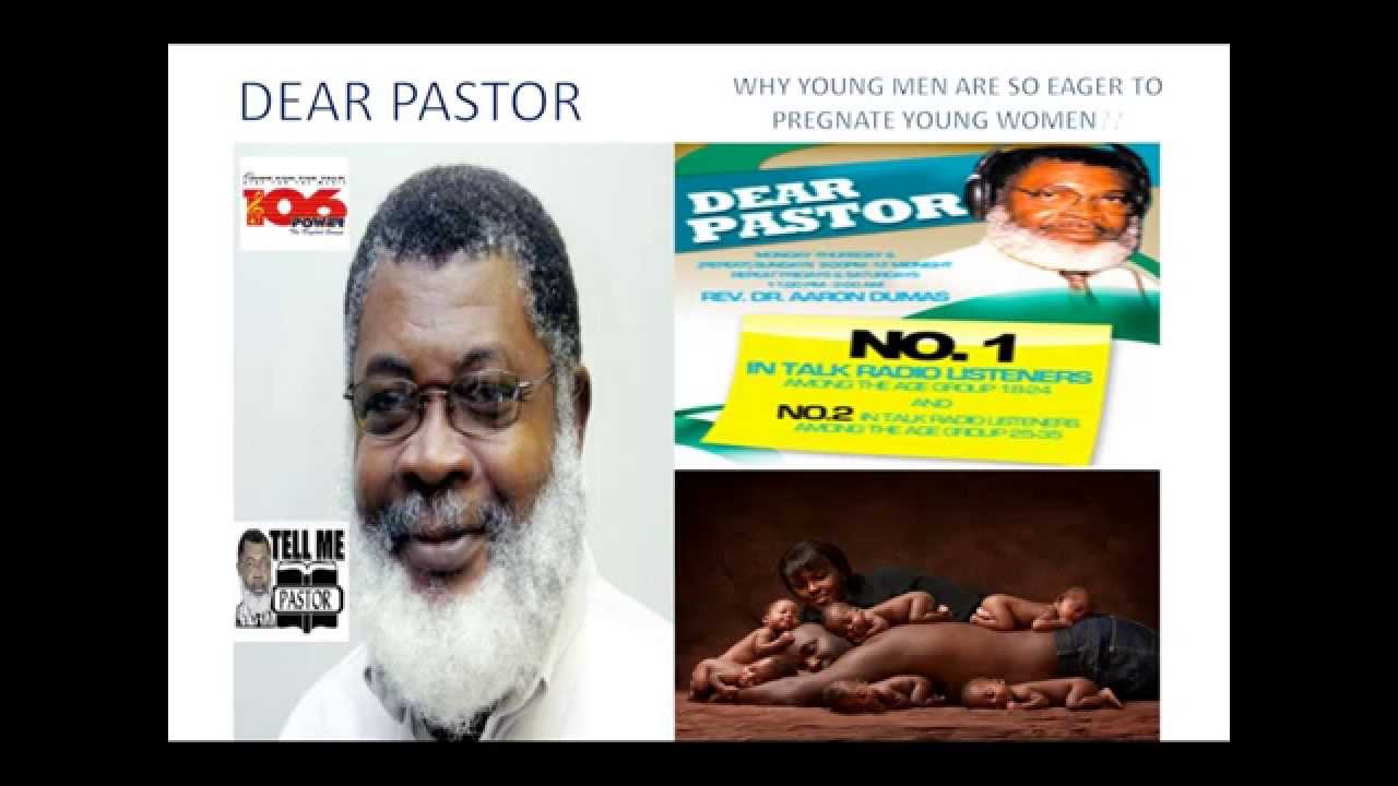 DEAR PASTOR POWER106 FM WHY JAMAICAN YOUNG MEN ARE EAGER TO IMPREGNATE YOUNG WOMEN