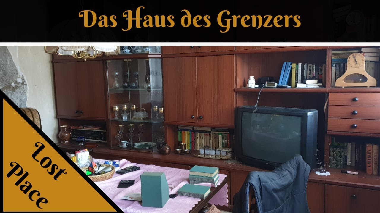 Lost Place - Das Haus des Grenzers - eine Zeitreise in die DDR
