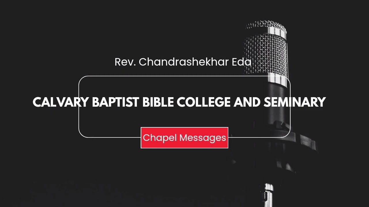 Chapel Message by Rev Chandrashekhar Eda on 10-09-2025