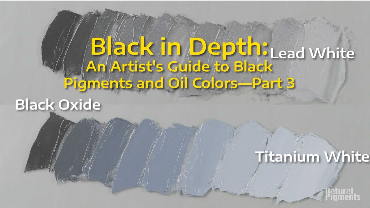 Black in Depth: An Artist's Guide to Black Pigments and Oil Colors - Part 3