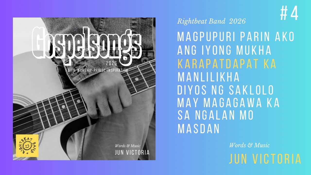 Tagalog Christian songs / Gospelsongs #4 / Words and Music Jun Victoria/ RightBeat Music Ministry