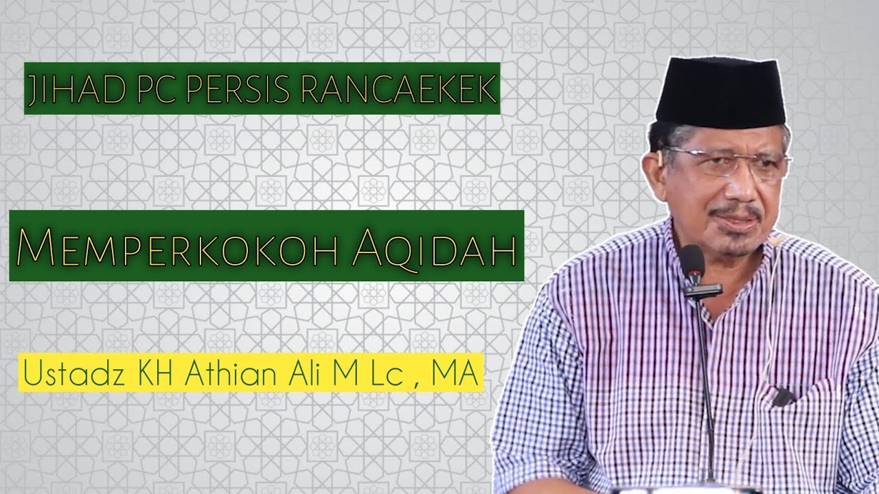 Memperkokoh Aqidah | JIHAD PC PERSIS RANCAEKEK | Ustadz KH Athian Ali M Lc,MA