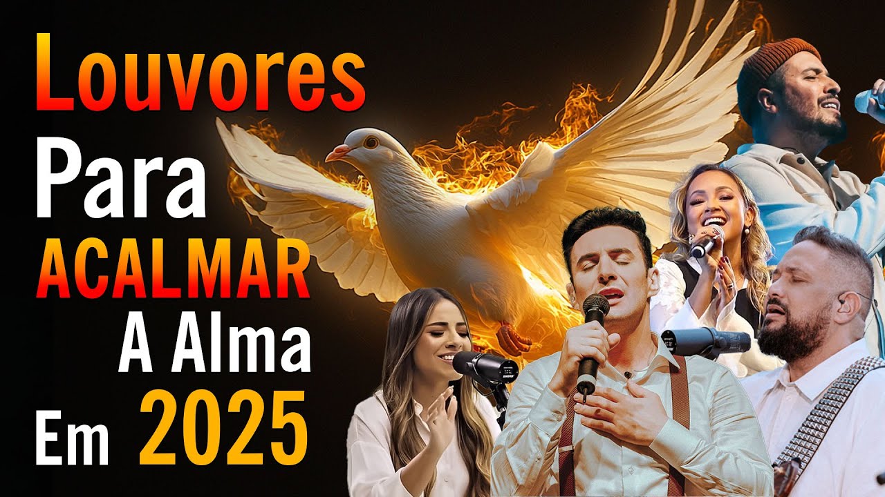 As Melhores M&uacute;sicas Gospel Mais Tocadas Em 2025, Louvores Para Dormir, Louvores Para Acalmar A Alma