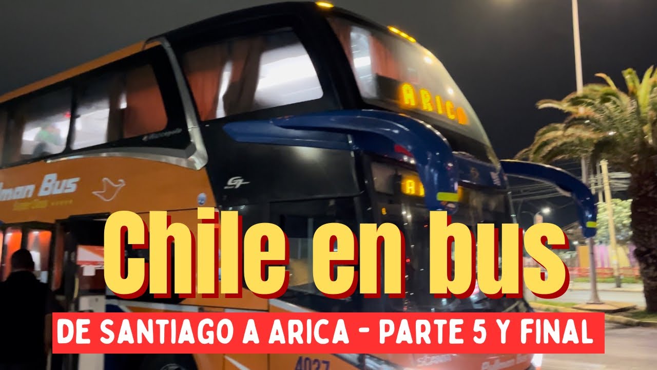 CHILE EN BUS - De Santiago a Arica (Parte 5 de Iquique a Arica)
