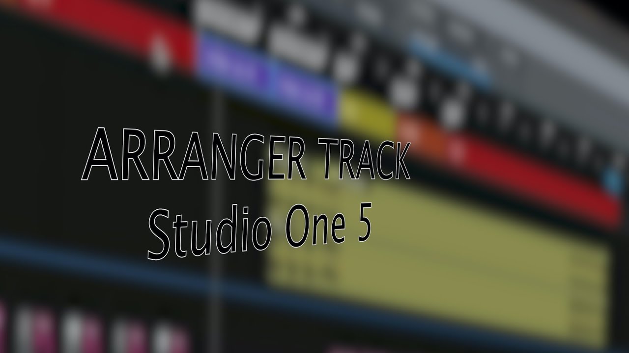 Como utilizar Arranger Track en Studio One V5