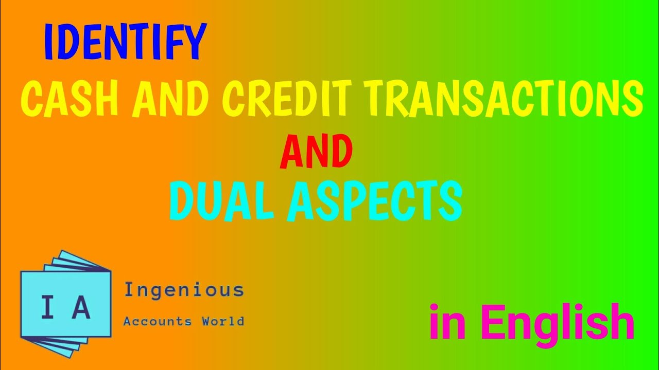 Identification of cash and credit transactions and dual aspects (in English)