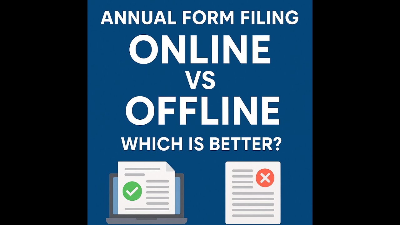 Annual form filing online vs offline – which is better