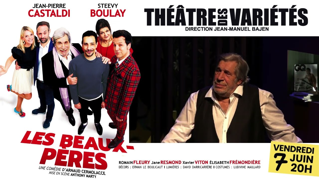 LES BEAUX-PERES avec -Jean-Pierre CASTADI et Steevy BOULAY  THEATRE DES VARIETES