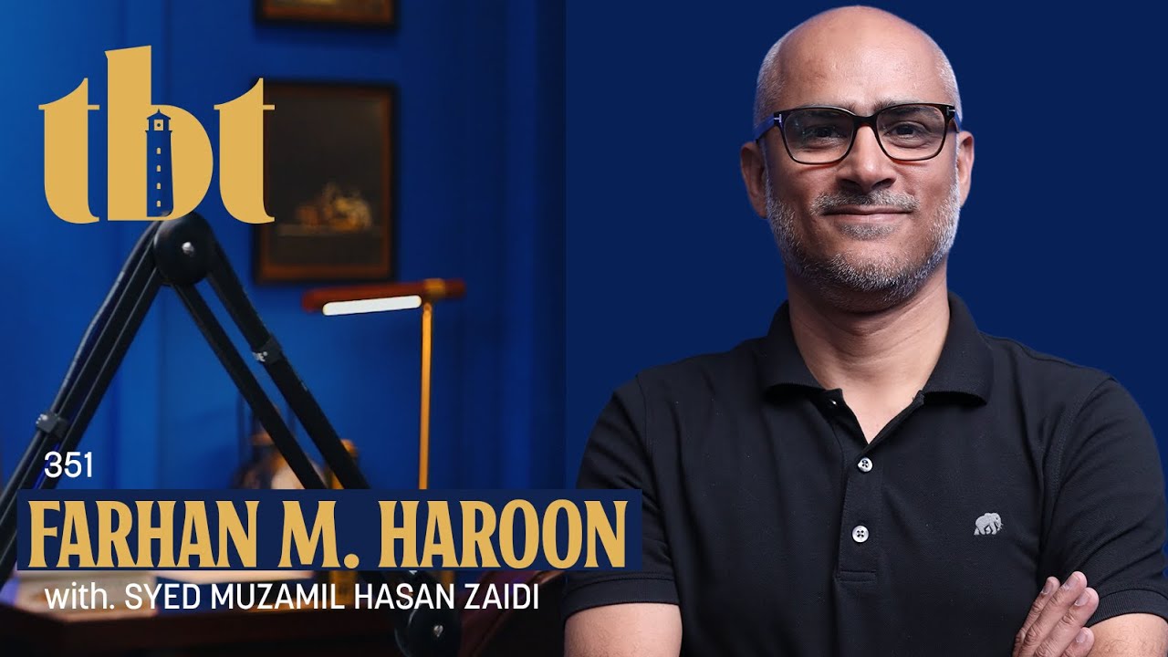 Farhan M. Haroon: CEO Haleon Pakistan, Healthcare & Transforming the Pharma Industry | 351 | TBT
