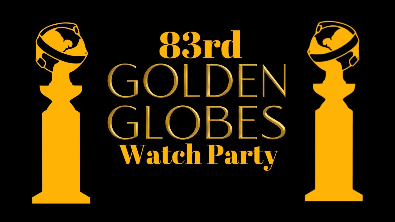 83rd Golden Globe Awards Watch Party #goldenglobes #movies