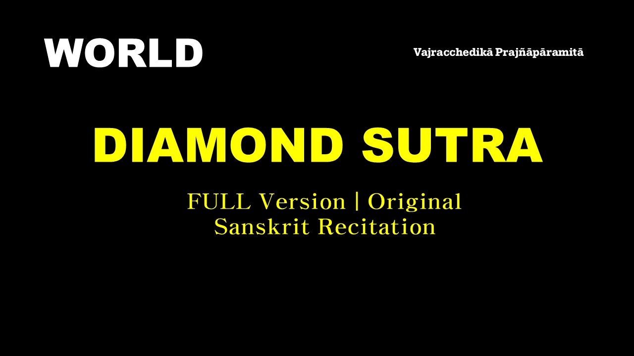 Sanskrit The Diamond Sutra FULL Version (Vajracchedikā Prajñāpāramitā Sūtra) | Original Sound