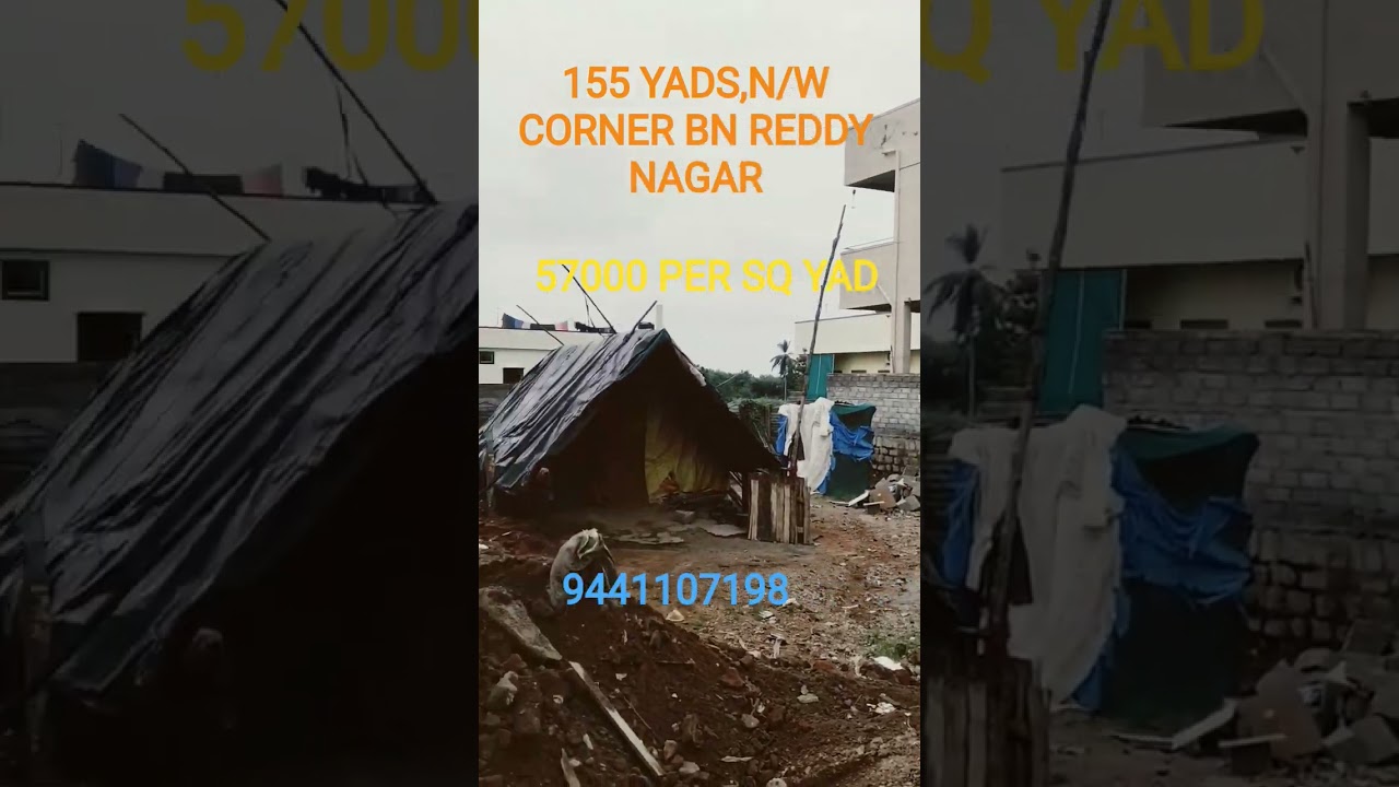 PLOT FOR SALE NEAR BN REDDY NAGAR THIRUMALA NAGAR 155 YADS N/W CORNER 9441107198 PER SQ YAD 57000