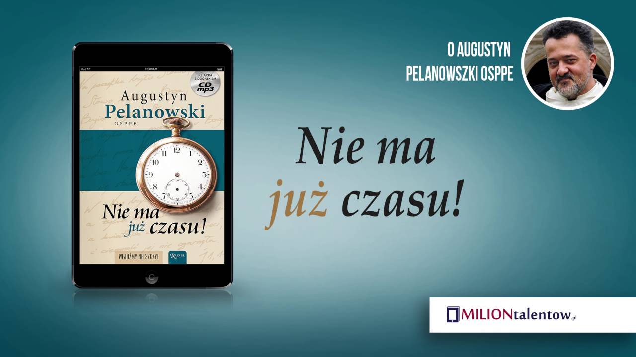 Nie ma już czasu! o. Augustyn Pelanowski OSPPE  - fragment rekolekcji