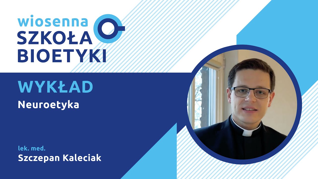 lek. med. Szczepan Kaleciak | Neuroetyka