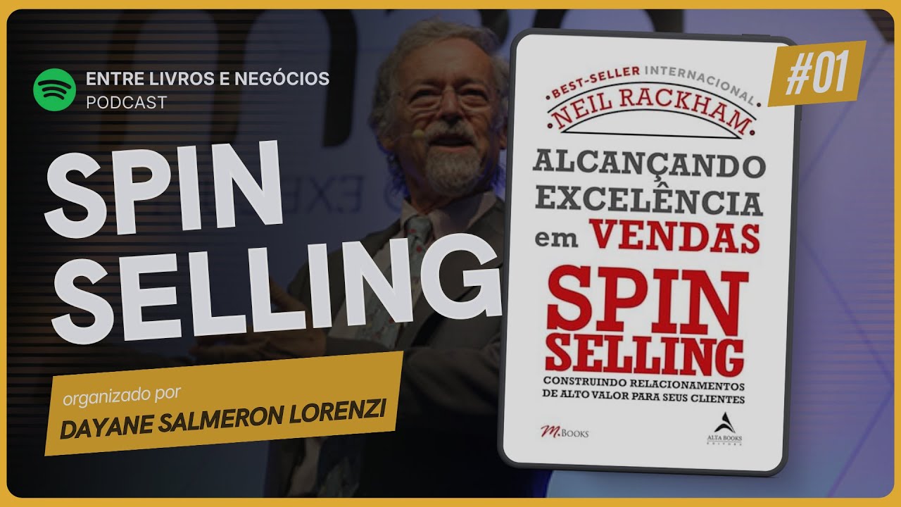 Alcançando Excelência em Vendas – SPIN Selling