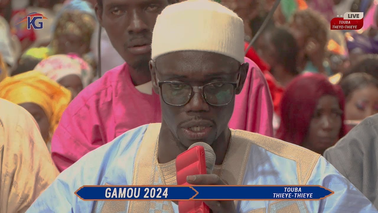 GAMOU THIEYE-THIEYE 2024 1er PARTIE ; SERIGNE GORA MBAYE