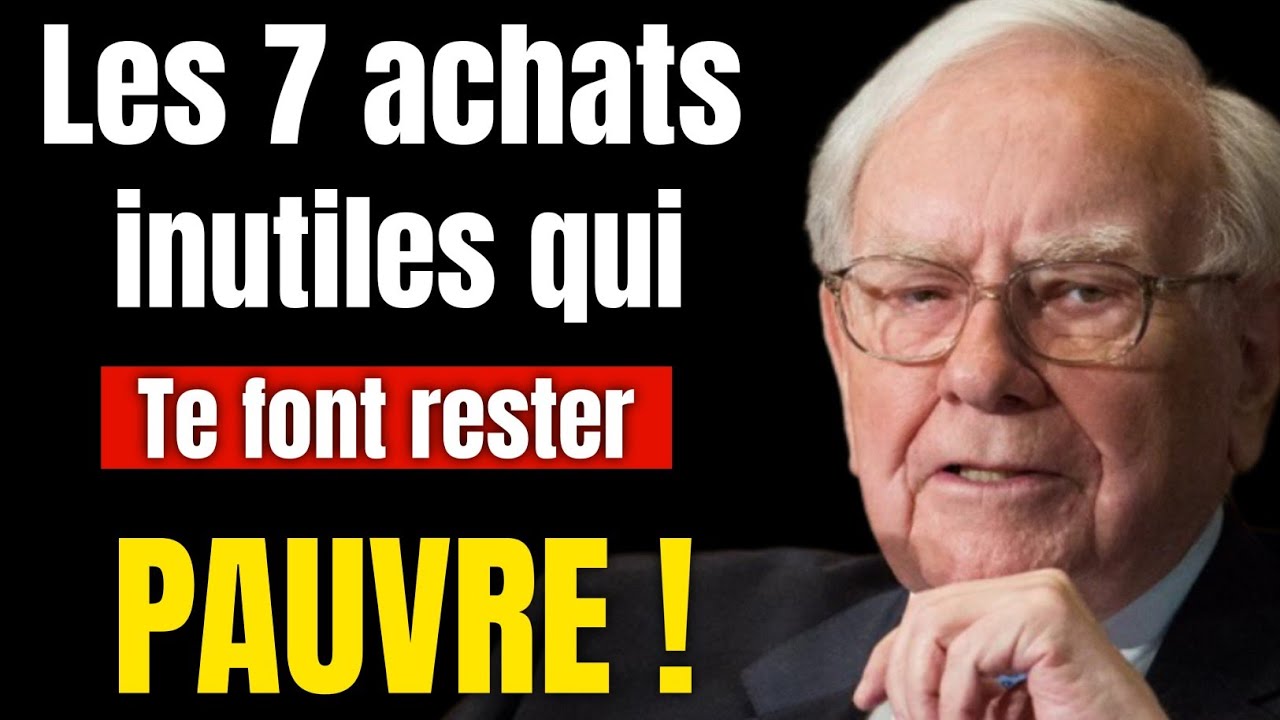 Les 7 d&eacute;penses vraiment INUTILES &agrave; &eacute;viter pour devenir RICHE selon Warren buffet