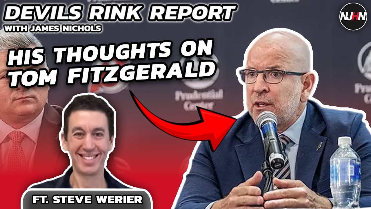 Giving A Front Office Perspective On Tom Fitzgerald With Steve Werier | Devils Rink Report