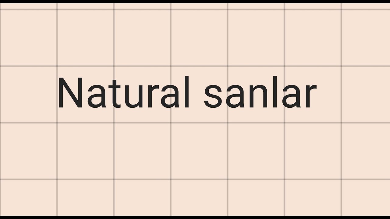 Natural sanlar we natural sanlarda köpeltmek amaly