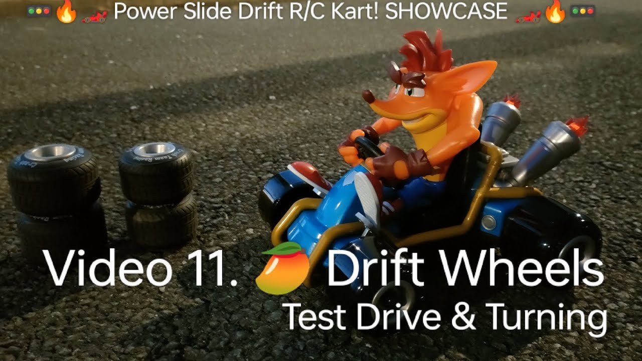 🚥🔥🏎️ Crash Bandicoot Power Slide Drift R/C Kart! SHOWCASE 🏎️🔥🚥  Video 11 🥭 Drift Wheel Test Drive!
