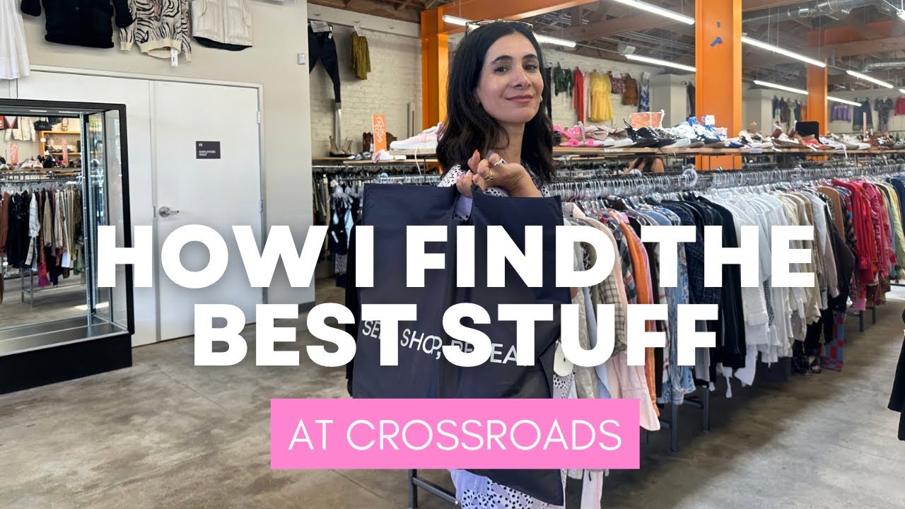 HOW I FIND THE BEST STUFF AT CROSSROADS!