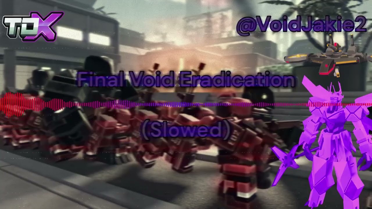 Final Void Eradication (Slowed) I TDX Soundtrack