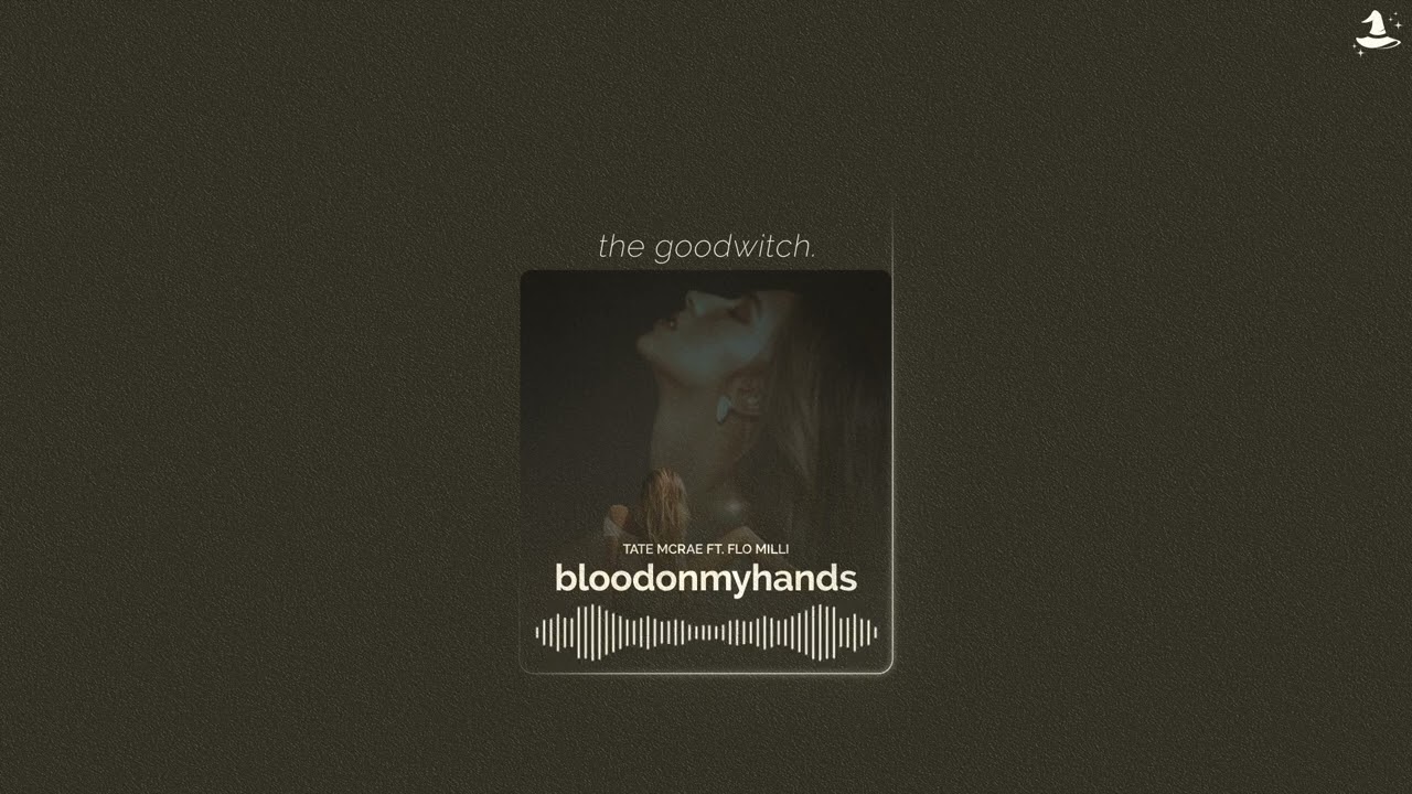 bloodonmyhands (feat. flo milli) || tate mcrae || slowed + reverb