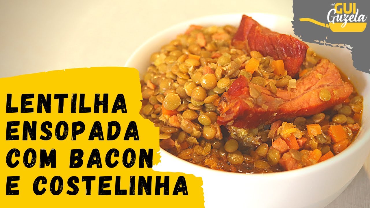 LENTILHA traz BOA SORTE no ANO NOVO! Com Bacon e costelinha, fica perfeito!!!