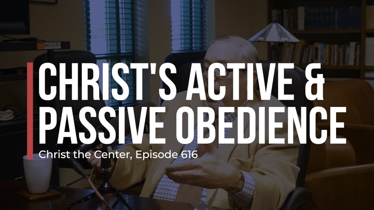 Christ's Active and Passive Obedience