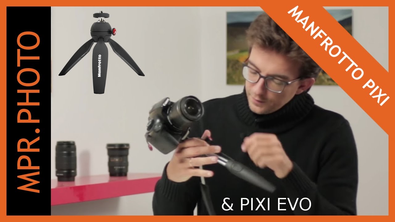 PIXI et PIXI EVO | Test du mini-trépied de Manfrotto