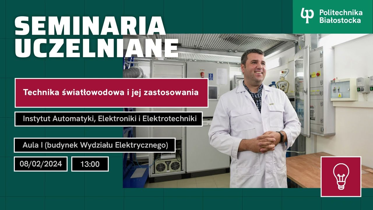 Seminarium na Wydziale Elektrycznym: Technika światłowodowa i jej zastosowania