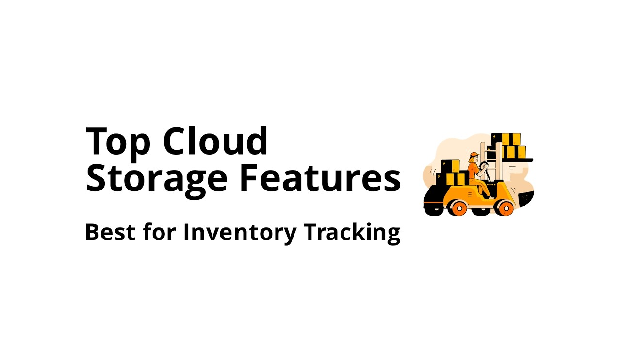 Which cloud storage features matter most for inventory tracking (ranked by impact)?
