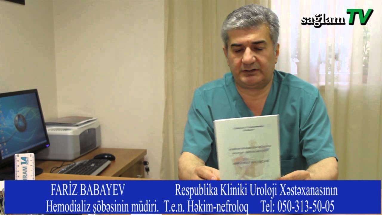 saglamTV. Fariz babayev. Nefroloq. Böyrək çatışmazlığı nədir? Böyrək çatışmazlığının çarəsi.