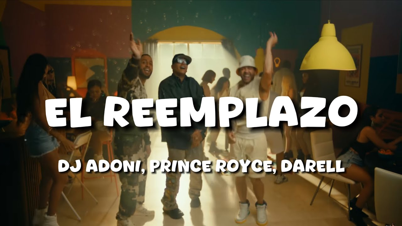 DJ Adoni, Prince Royce, Darell - El Reemplazo (Letra / Lyrics)