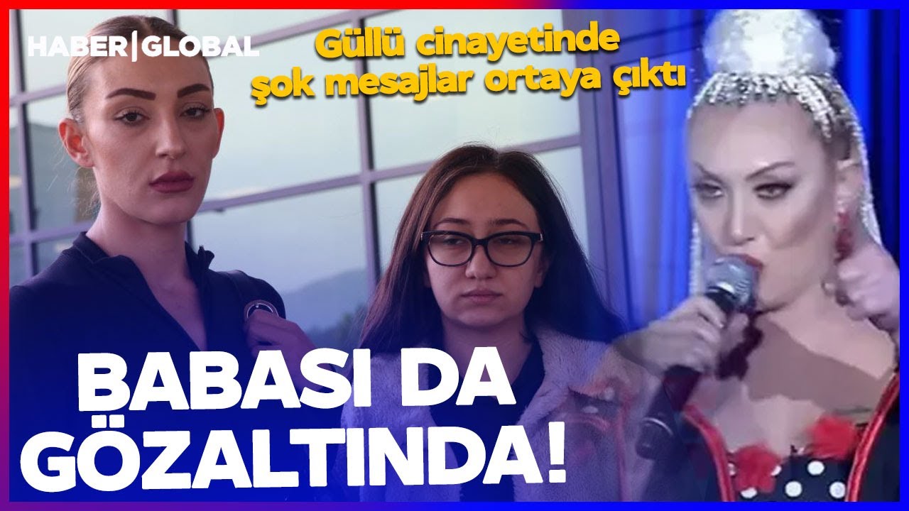 Tuğyan'ın Arkadaşının Babası da G&ouml;zaltına Alındı! G&uuml;ll&uuml; Cinayetinde Şok Detay! Mesajlar Ortaya &Ccedil;ıktı