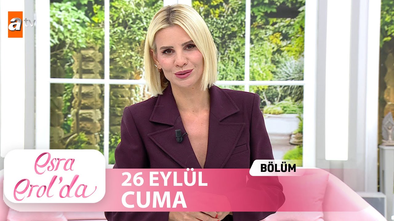 Esra Erol'da 26 Eylül 2025 | Tek Parça