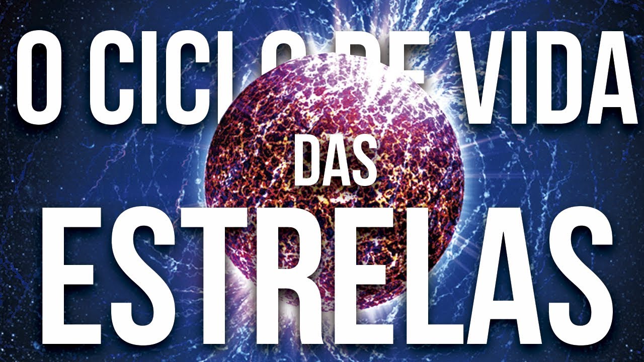 De Poeira Estelar a Supernovas: O Ciclo de Vida das Estrelas