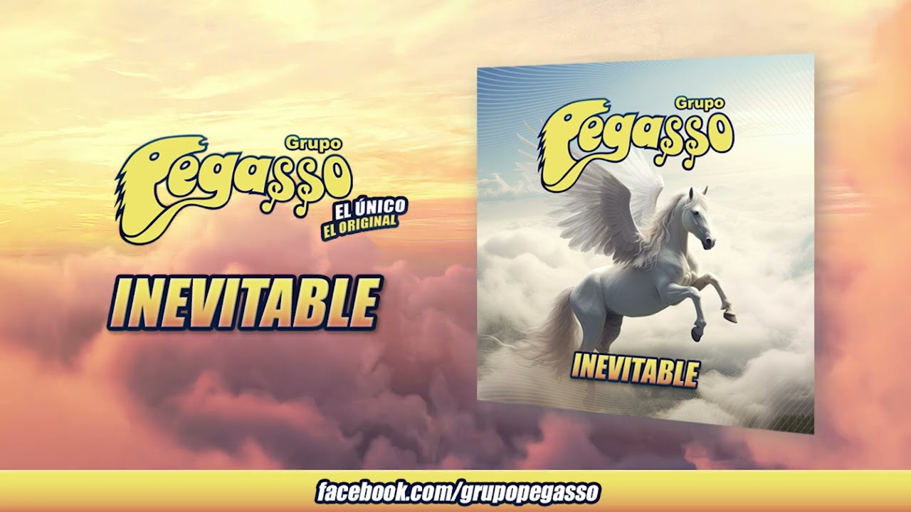 Grupo Pegasso - Inevitable [ Audio Oficial ]