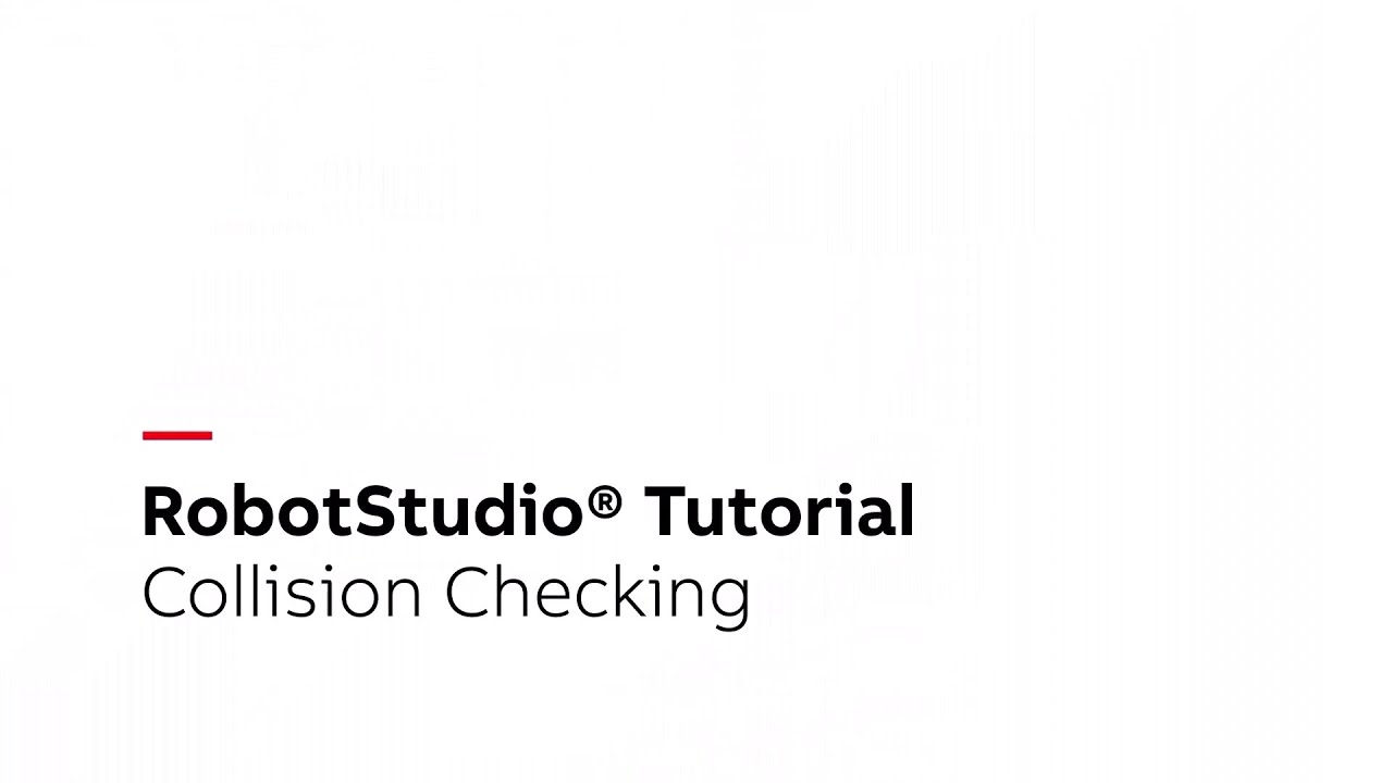 RobotStudio&reg; Tutorial &ndash; Collision Checking