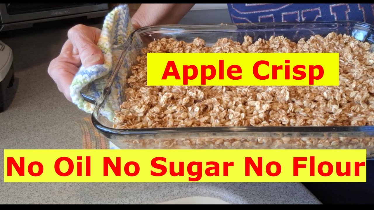 APPLE CRISP - NO SUGAR, NO OIL, NO FLOUR