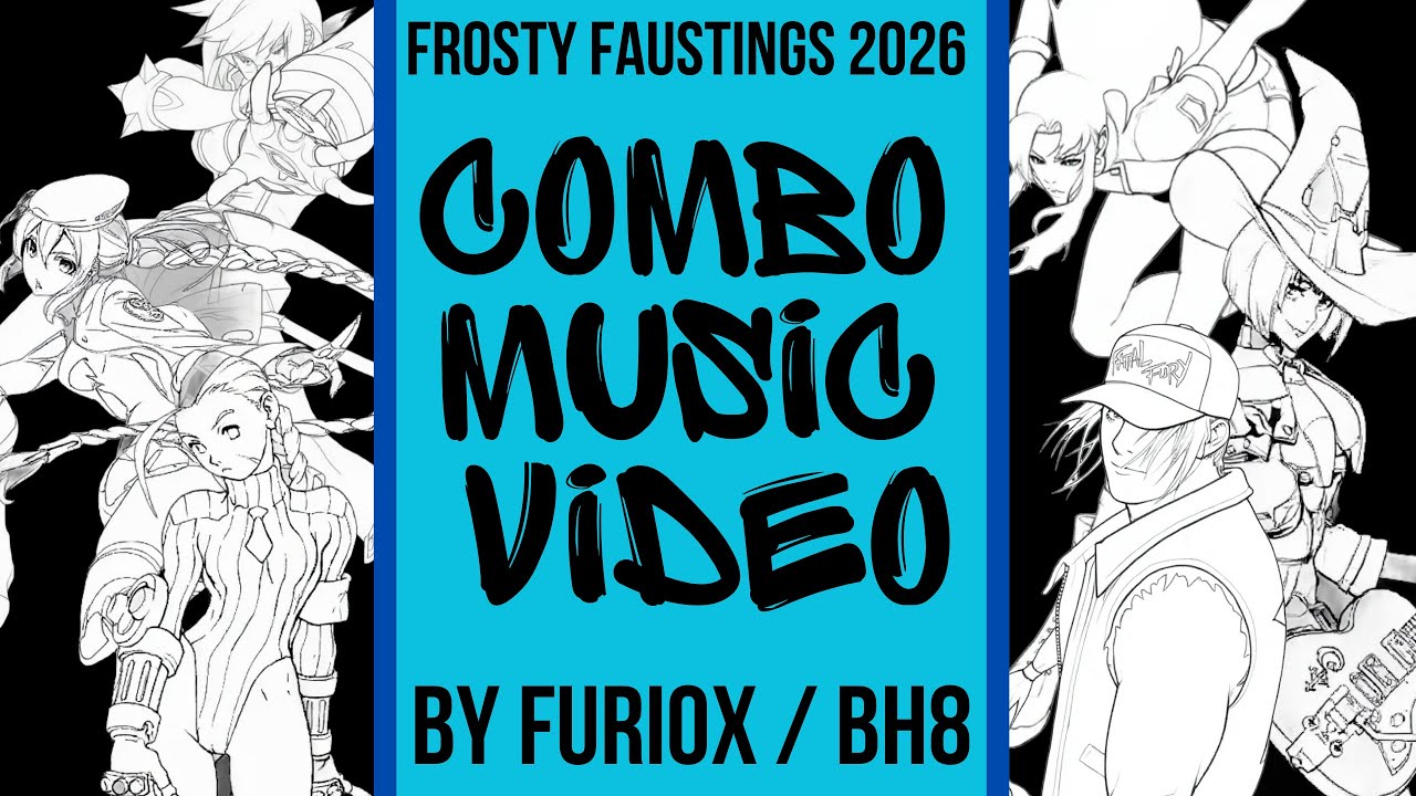 [Frosty Faustings 2026] COMBO MUSIC VIDEO By Furi0x / BH8