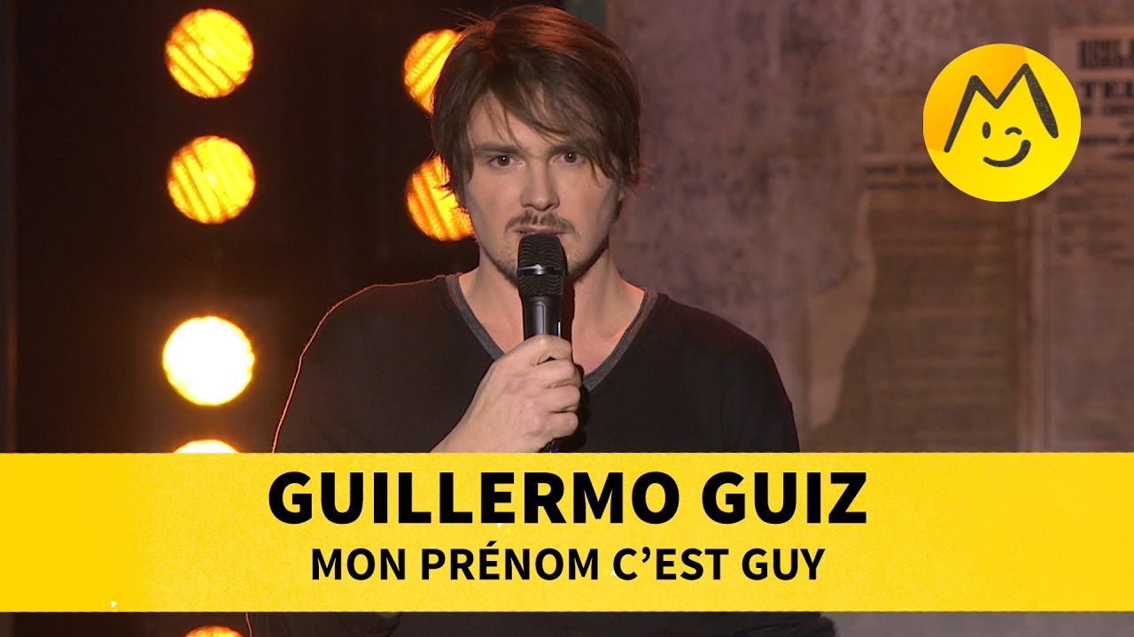 Guillermo Guiz - Mon prénom c'est Guy !