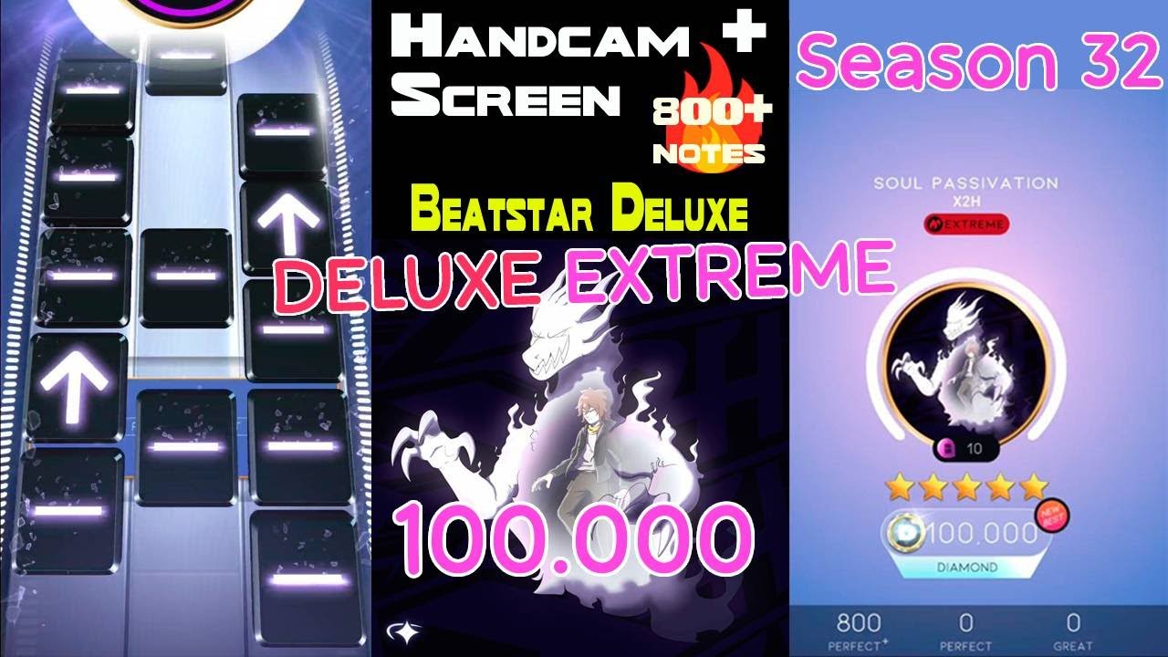 [Beatstar Deluxe] Soul Passivation (EXTREME) - 100.000 | X2H | Handcam + Screen