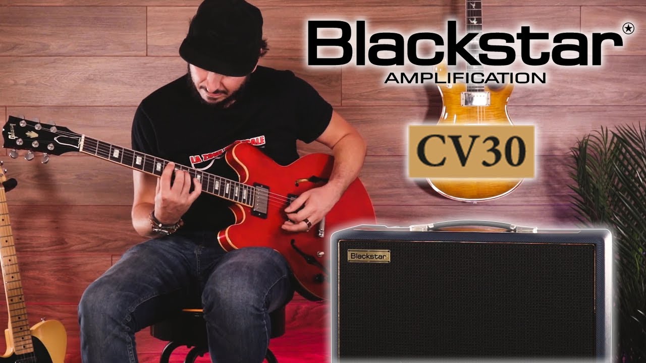 BLACKSTAR CV30  | Série : Unboxing #1