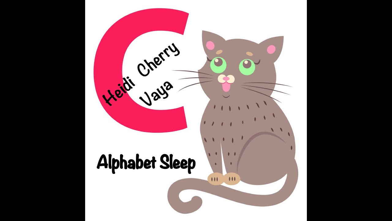Fun Bedtime Story For Kids | Heidi, Cherry & Vaya - Alphabet Sleep
