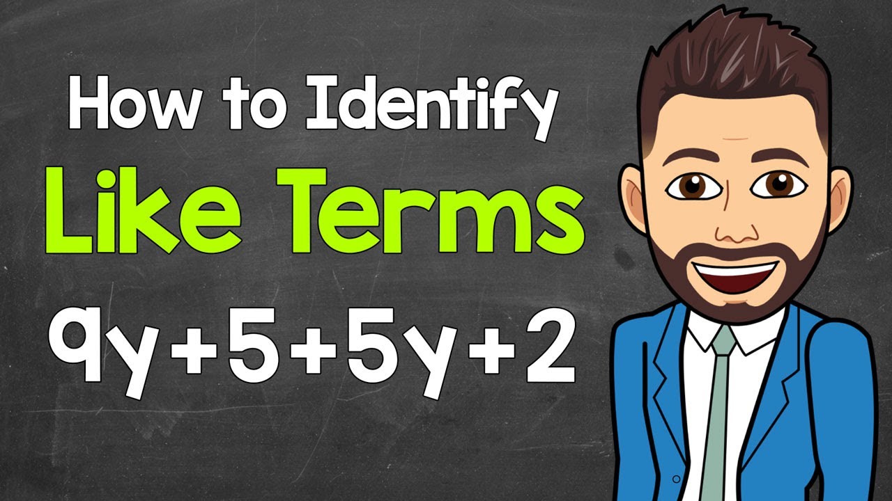 Identifying Like Terms | How to Identify Like Terms in Algebraic Expressions | Math with Mr. J