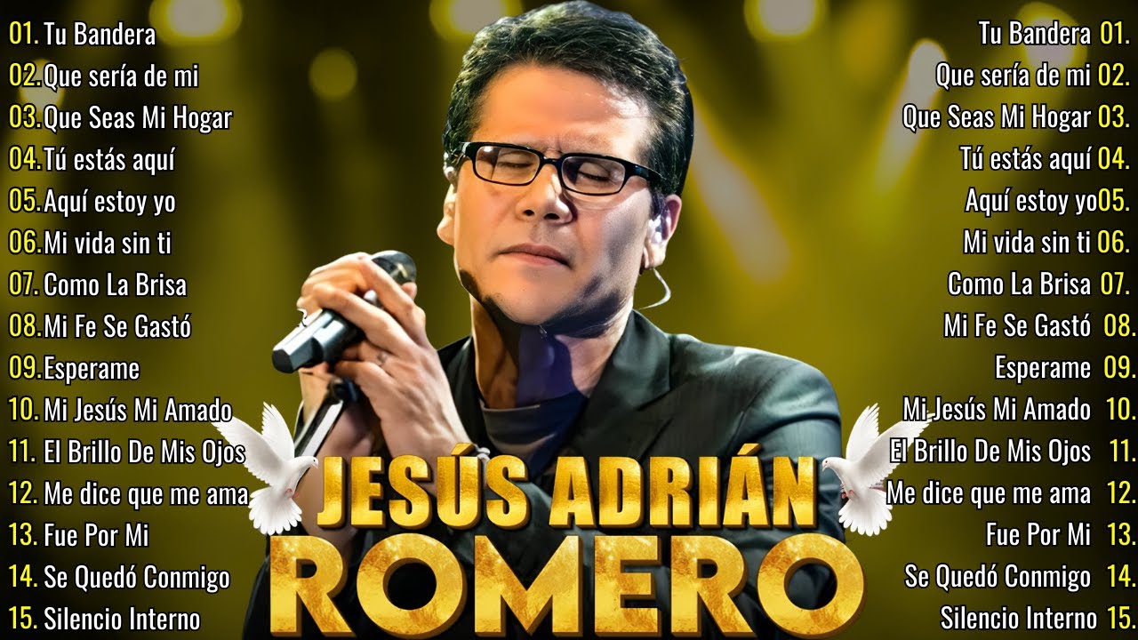 🎵 Lo Mejor de Jesús Adrián Romero – Grandes Éxitos de la Música Cristiana que Tocarón el Corazón 🙏