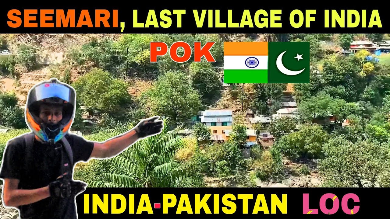 SEEMARI | TEETWAL 💔| INDIA - PAKISTAN BORDER VILLAGE (LOC) | Last village | POK VLOG | @JKMotovlogs