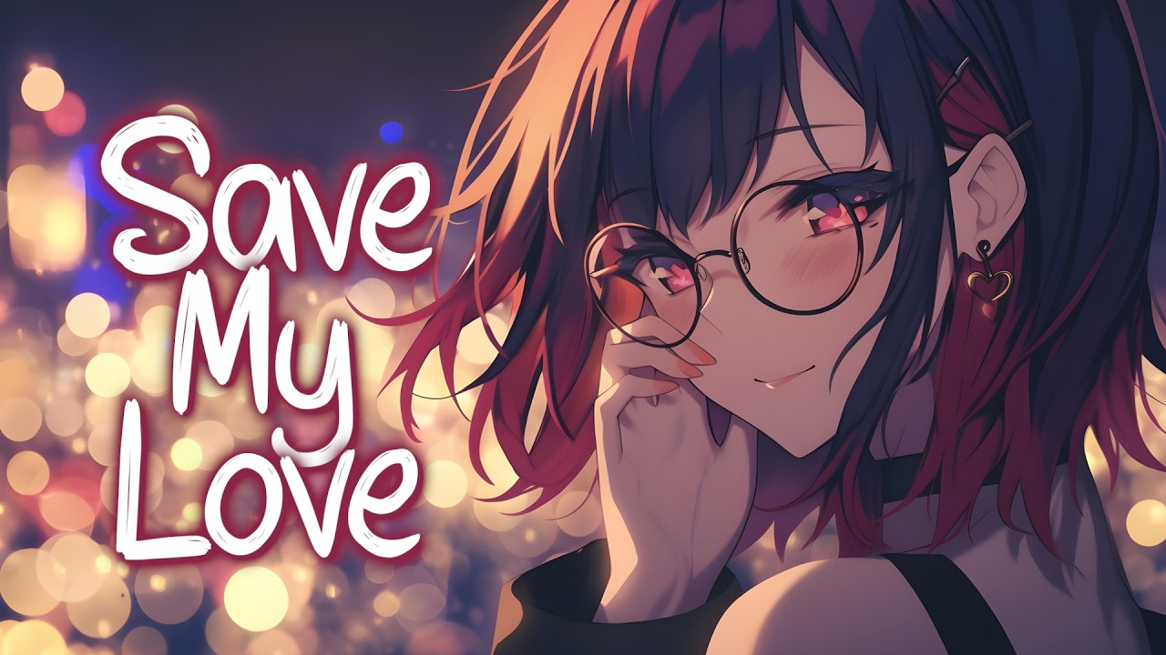 「Nightcore」 Save My Love - Kygo, Khalid, Gryffin ♡ (Lyrics)
